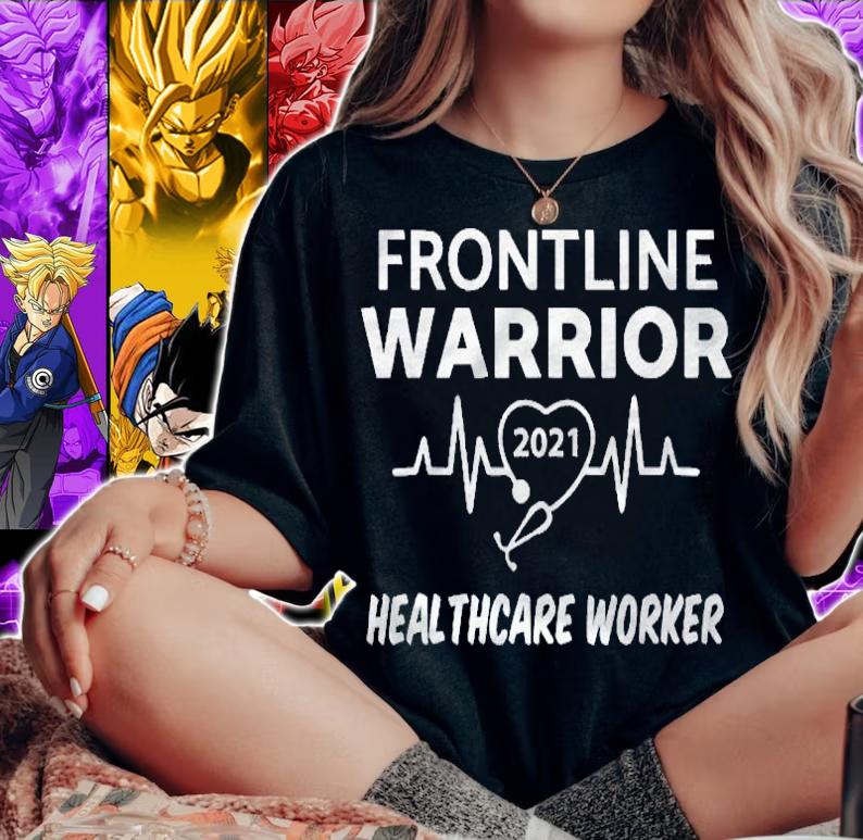 Frontline Warrior 2021 Healthcare Worker Shirt woman shirt