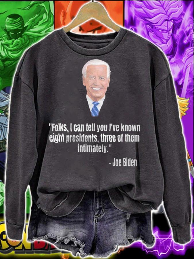 I've Known Three Presidents Intimately Funny Joe Biden T-Shirt sweatshirt