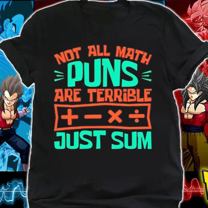 Math Pun Shirt Not All Math Puns Are Terrible T-Shirt shirt