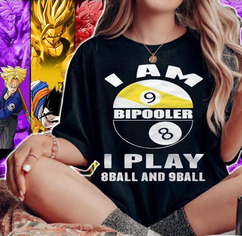Pool Billiards Billiard Shirt I Am Bipooler I Play 8 Ball Shirt woman shirt