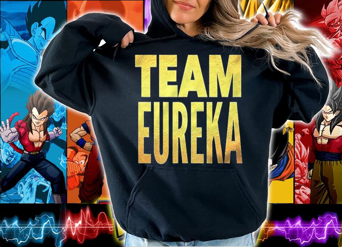 Team Eureka  Gold Lettering Effect Shirt hoodie