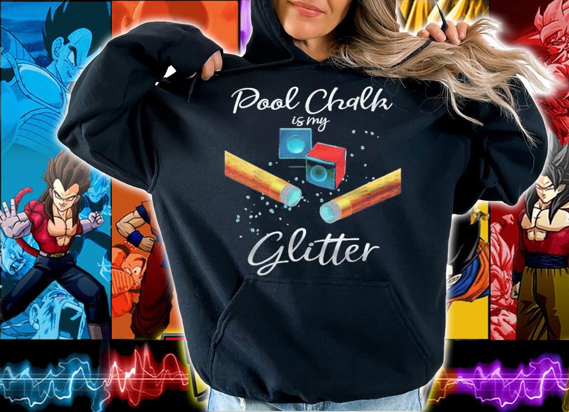 Womens Pool Chalk Is My Glitter Art Design To Snooker Lovers T-shirt