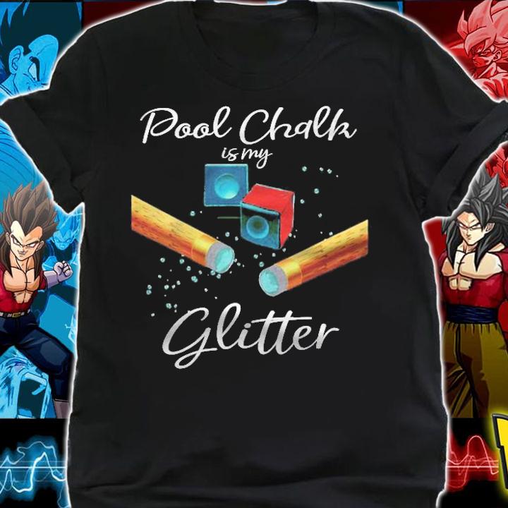 Womens Pool Chalk Is My Glitter Art Design To Snooker Lovers T-shirt