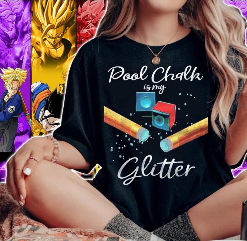 Womens Pool Chalk Is My Glitter Art Design To Snooker Lovers T-shirt