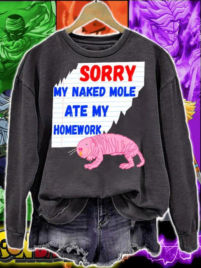 Sorry My Naked Mole Ate My Homework Excuses Rat Rodent T-Shirt sweatshirt