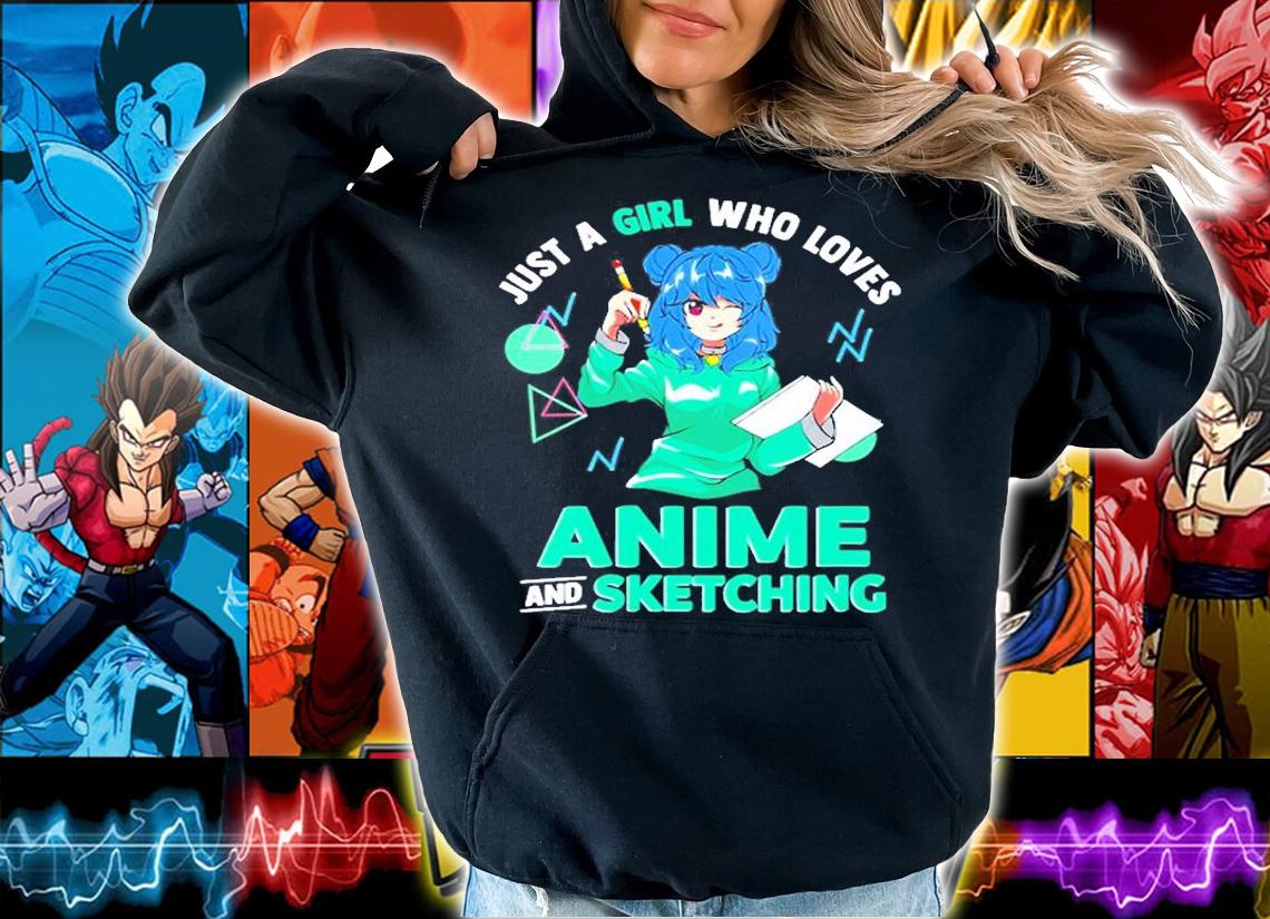 Womens Just A Girl Who Loves Anime And Sketching Drawing Art T-Shirt hoodie