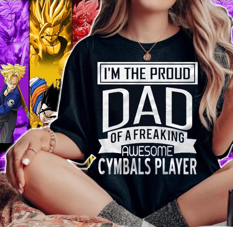 Proud Dad Awesome Cymbals Player Marching Band Fathers Gift Shirt woman shirt