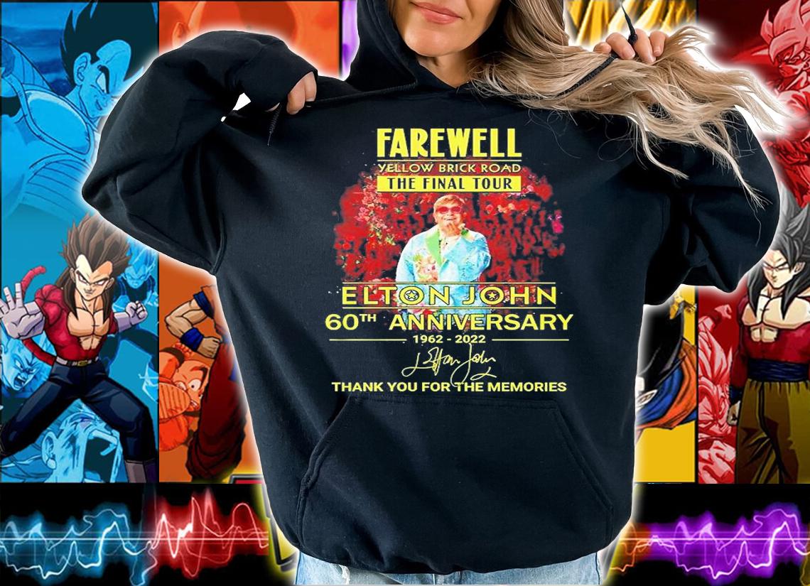 Farewell Yellow Brick Road The Final Tour Elton John 60th Anniversary 1962 2022 Thank You For The Memories Signature T-Shirt hoodie
