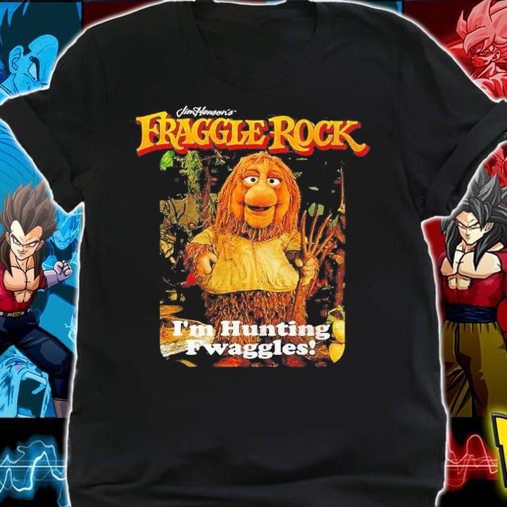 Fraggle Rock I'm Hunting Fwaggles T-Shirt shirt