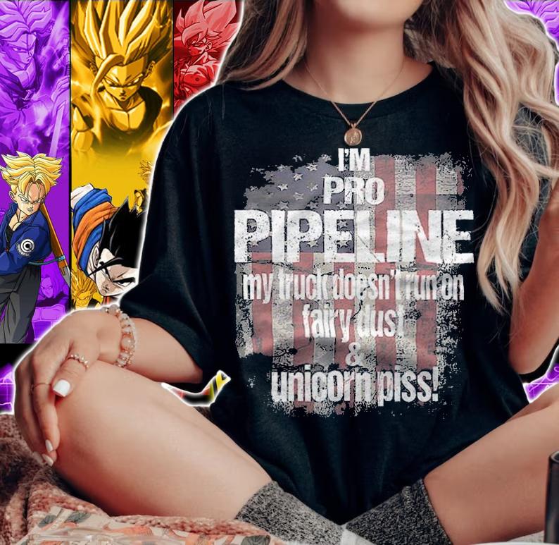 I'm Pro Pipeline My Truck Doesn't Run On Fairy Dust & Unicornniss USA Flag Trump Train T-Shirt woman shirt