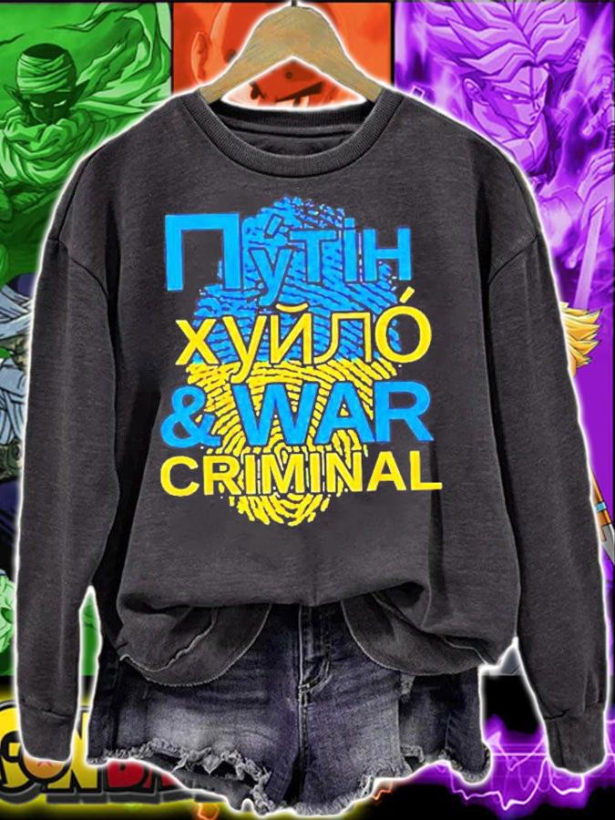 The Putin Khuylo Huilo And War Criminal T-Shirt sweatshirt