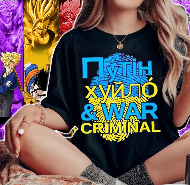 The Putin Khuylo Huilo And War Criminal T-Shirt woman shirt