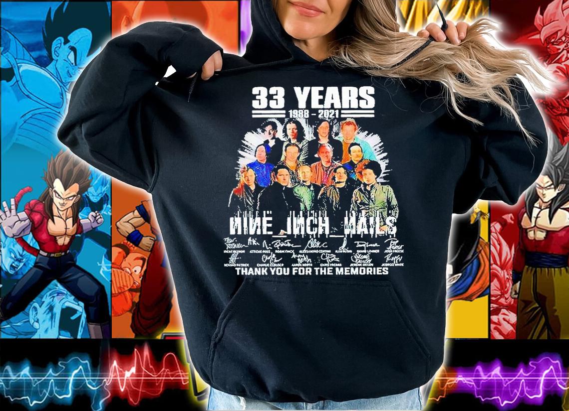 33 years 1988 2021 Nine Inch Nails thank You for the memories signature T-shirt hoodie