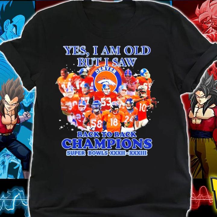 Denver Broncos yes I am old but I saw back to back shirt