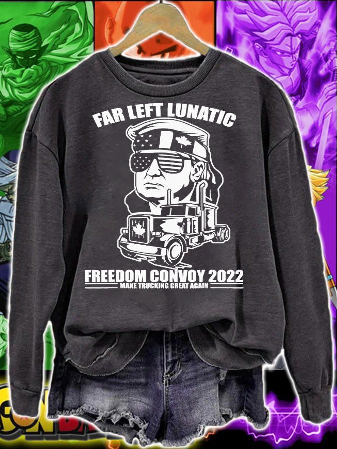 Far Left Lunatic Trump Convoy 2022 Make Trucking Great Again Trump T-Shirt sweatshirt