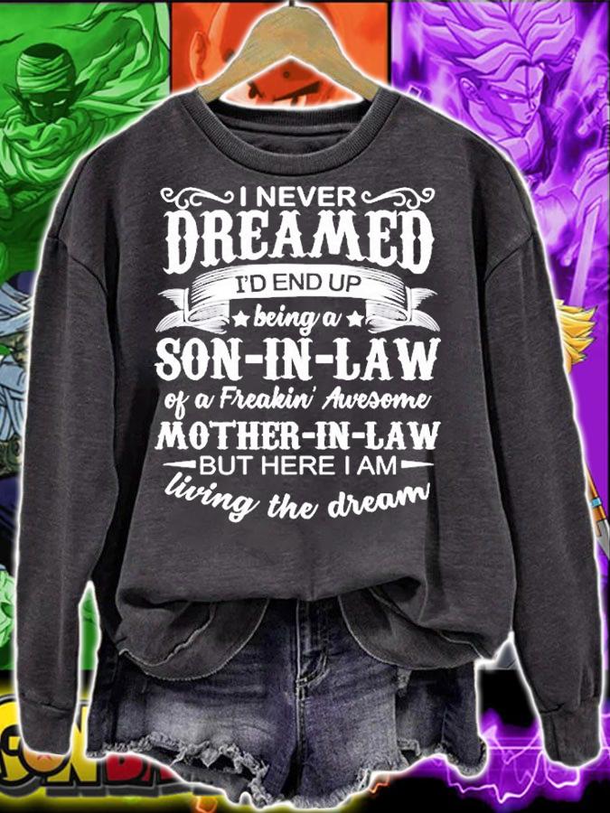 Mens I Never Dreamed Id End Up Being A Son In Law Awesome T-Shirt sweatshirt