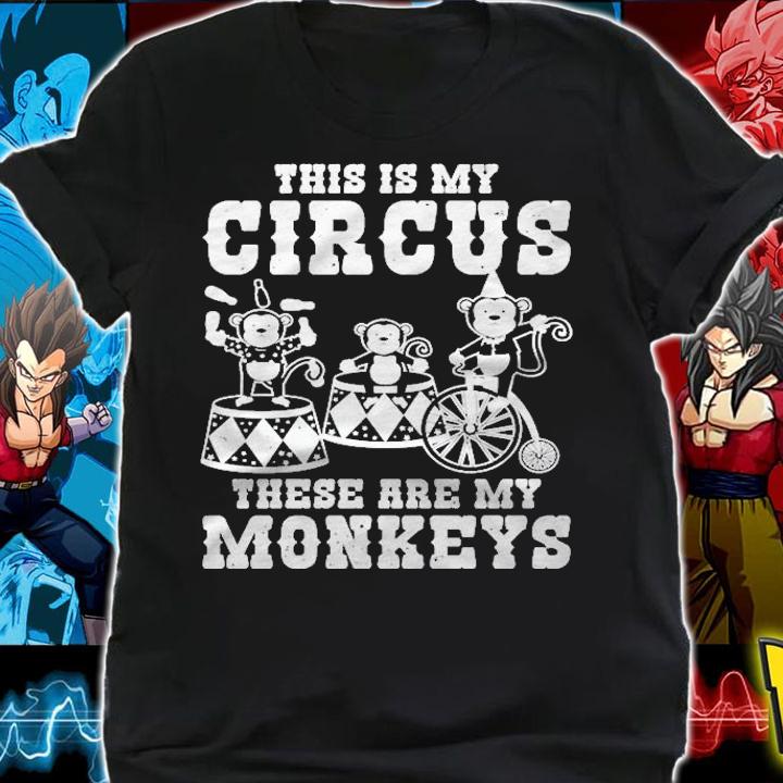 This Is My Circus These Are My Monkey Pullover Shirt shirt