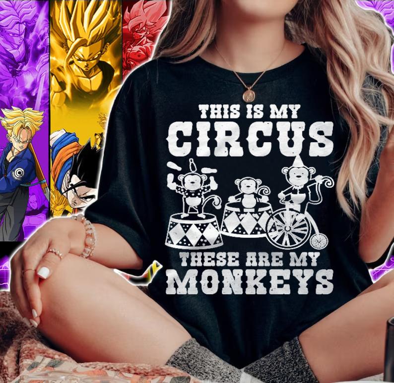 This Is My Circus These Are My Monkey Pullover Shirt woman shirt