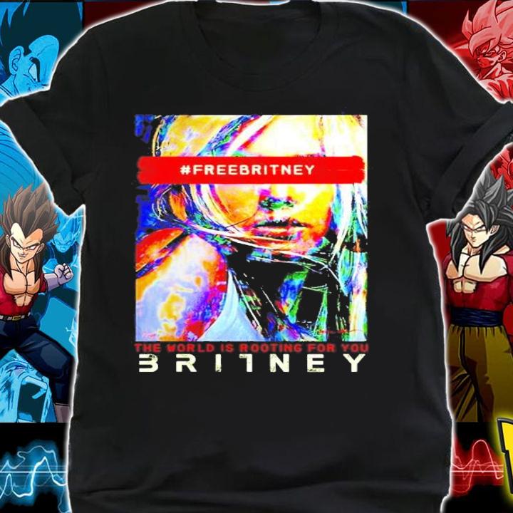 #Freebritney the world is rooting for you Britney shirt
