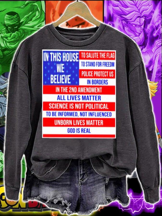 In this house we believe to salute the flag shirt sweatshirt