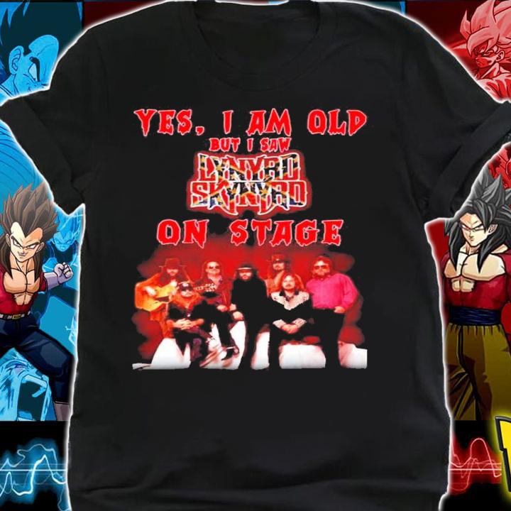 Yes I am old but I saw Lynyrd Skynyrd on stage shirt