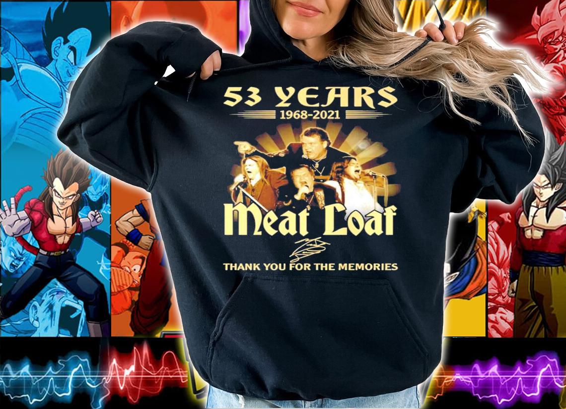 53 years 1968-2021 Meatloaf signature thank you for the memories shirt