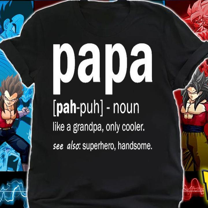Definition Of A Papa T-Shirt shirt