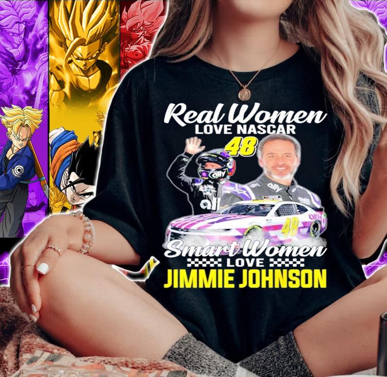 Real women love Nascar Smart Women love Jimmie Johnson shirt woman shirt