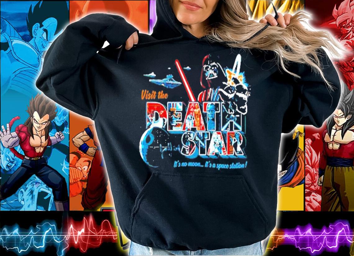 Visit the Death Star it's no moon it's a space station shirt hoodie