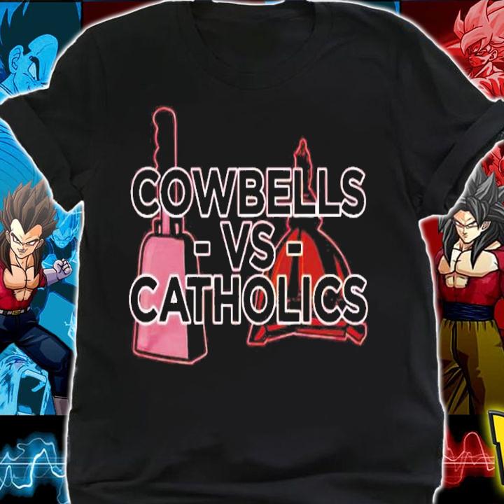 Cowbells vs Catholics shirt shirt