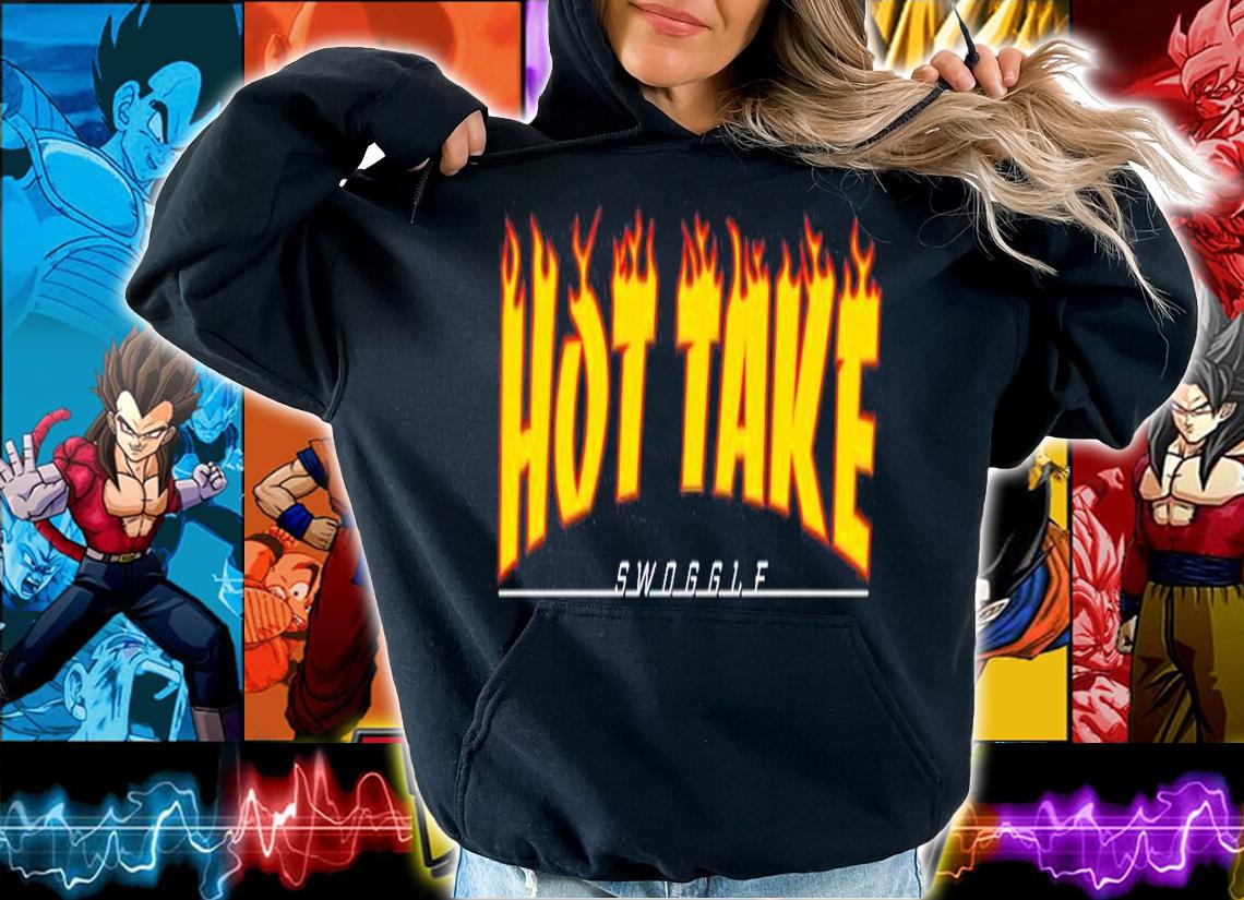 Swoggle hot take shirt hoodie