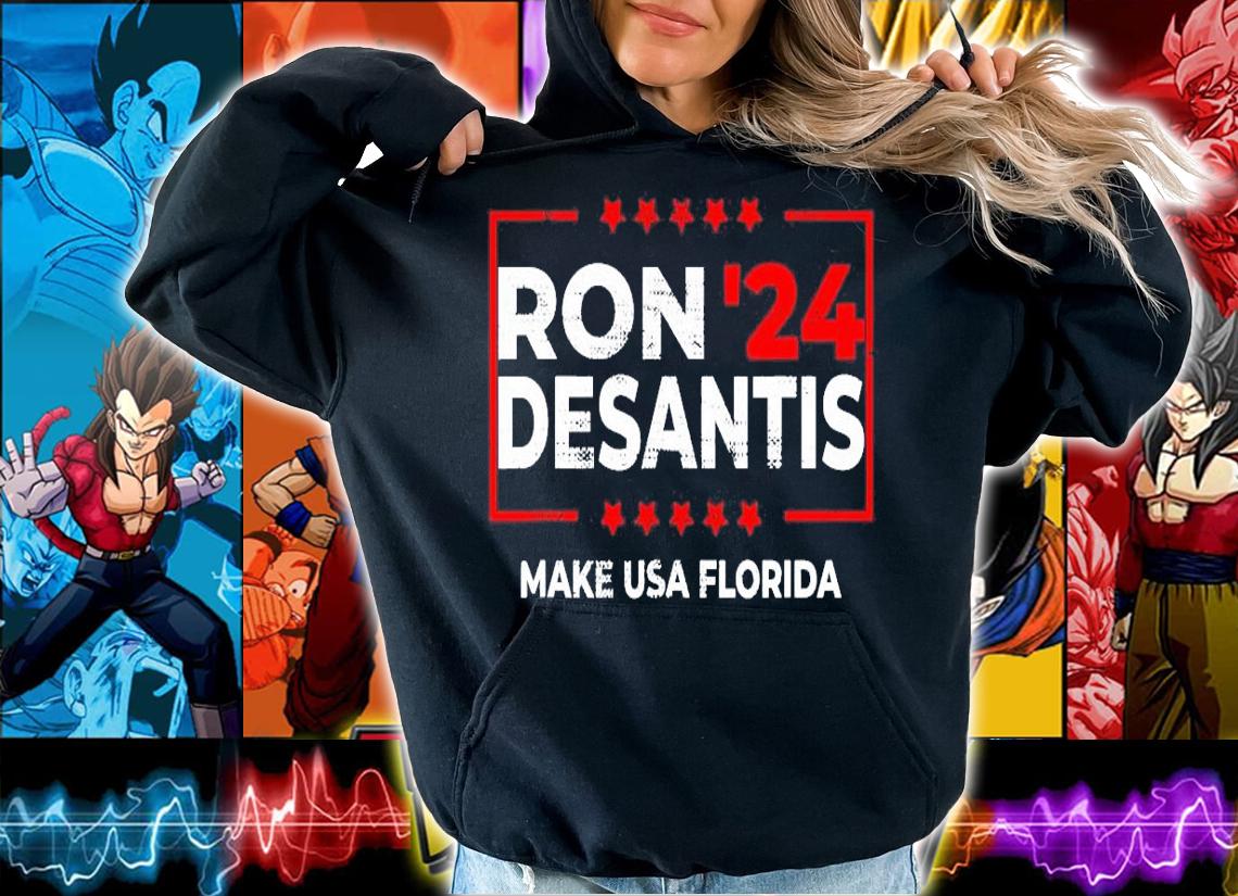 Ron '24 Desantis Make Usa Florida shirt hoodie