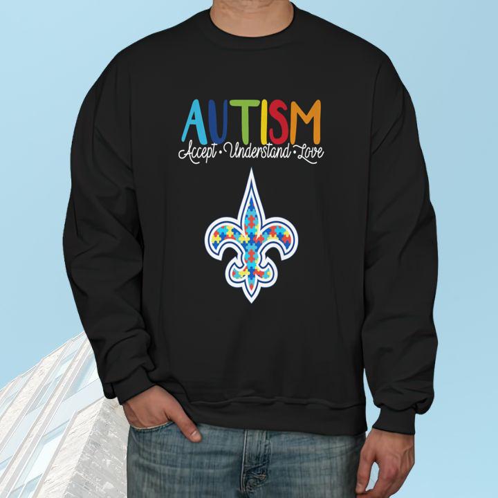 New Orleans Saints Nfl Autism Awareness Accept Understand Love Shirt sweatshirt