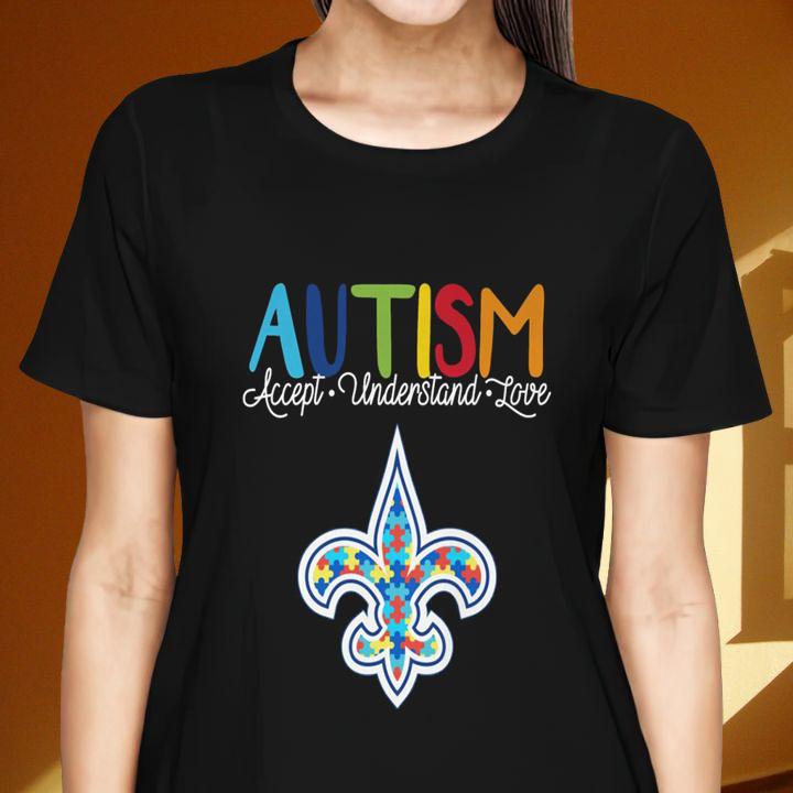 New Orleans Saints Nfl Autism Awareness Accept Understand Love Shirt womenshirt