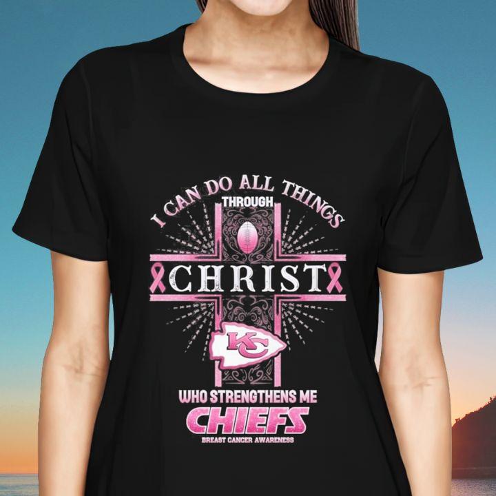 Kansas City Chiefs Breast Cancer Awareness I Can Do All Things Through Christ T-Shirt womenshirt