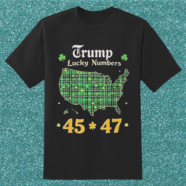 Donald Trump Lucky Numbers 45 47 Potus St. Patrick'S Day T-Shirt