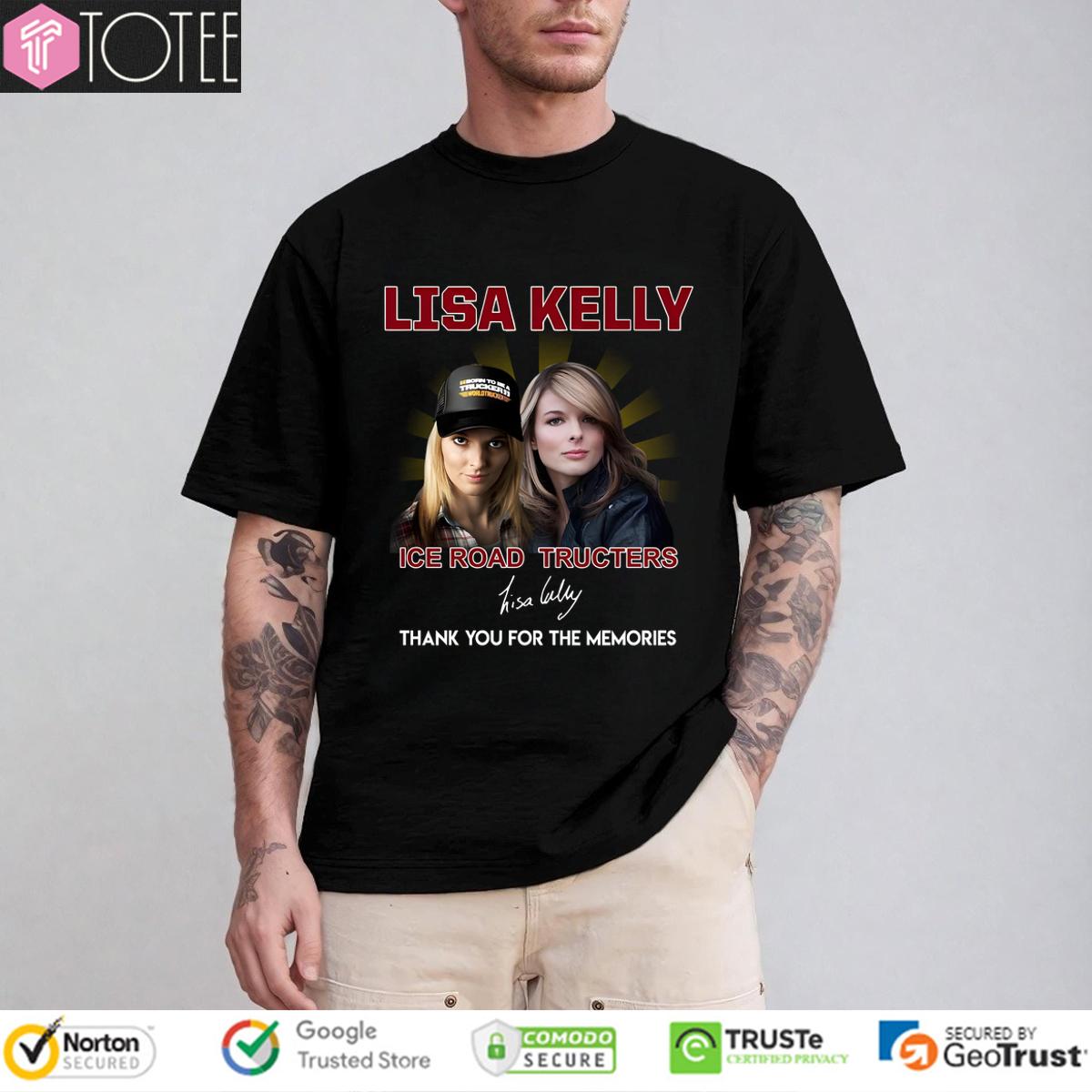 Lisa Kelly Ice Road Truckers Thank You For The Memories Signature Shirt