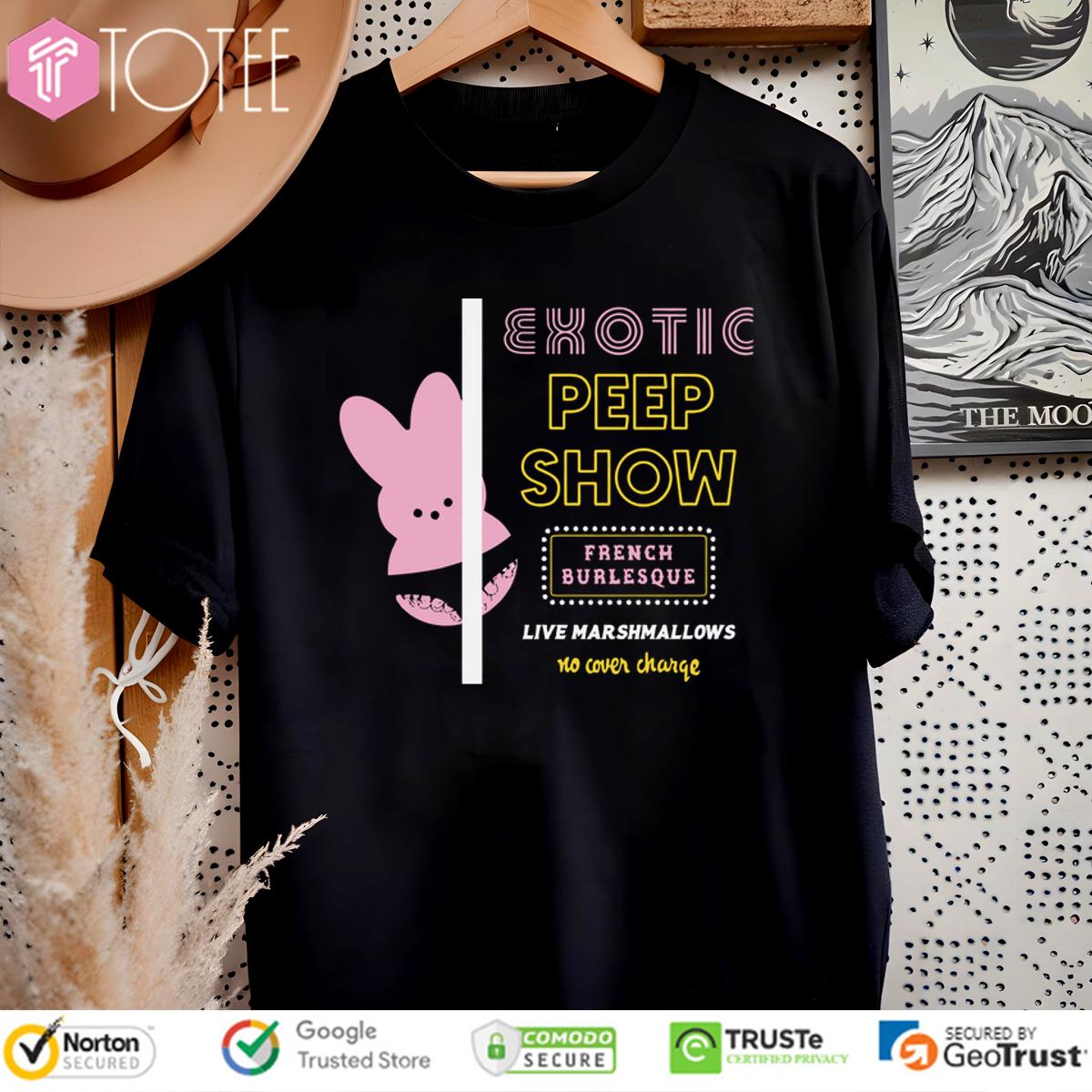 Bunny Exotic Peep Show French Burlesque Live Marshmallows Shirt