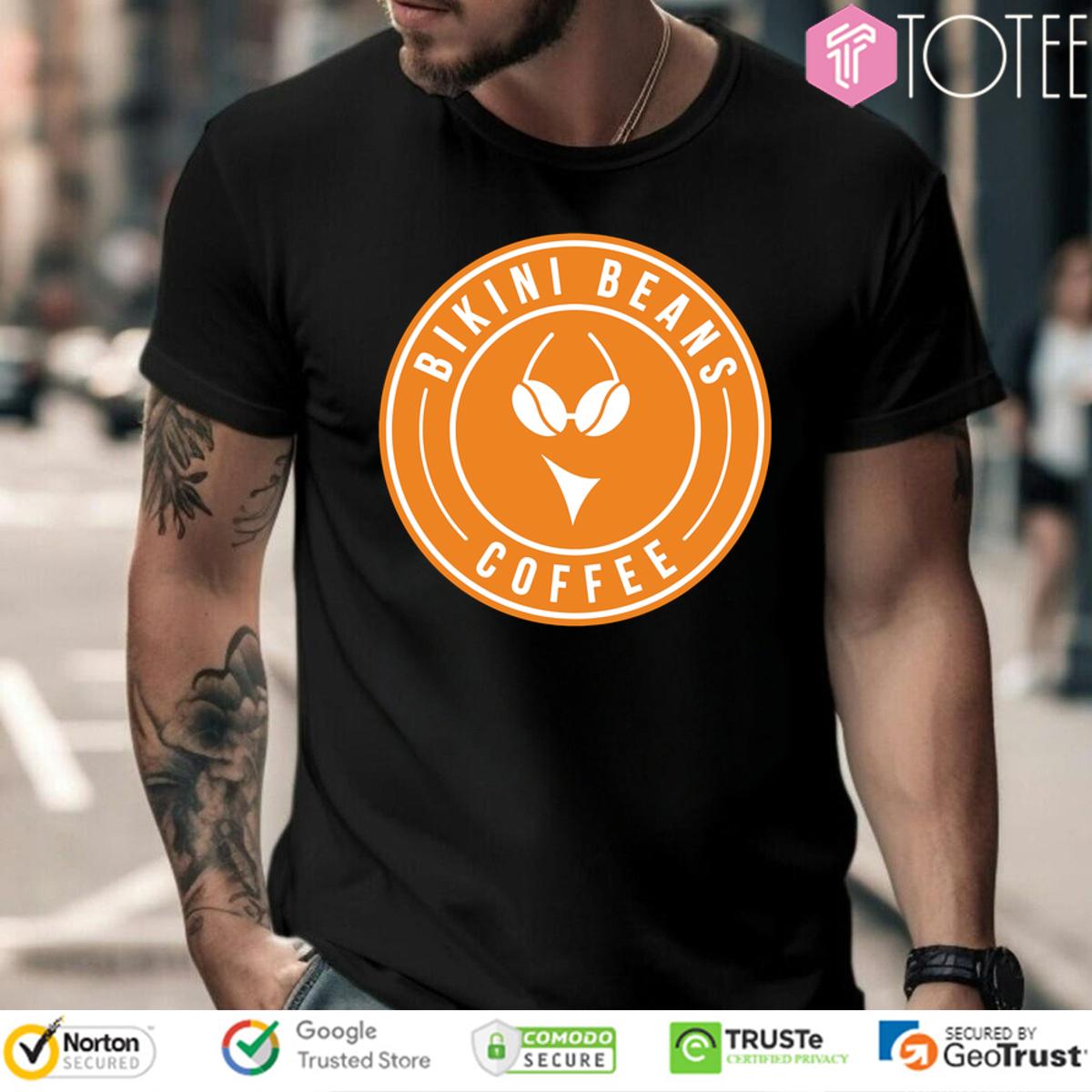 Bikini Beans Coffee Shirt