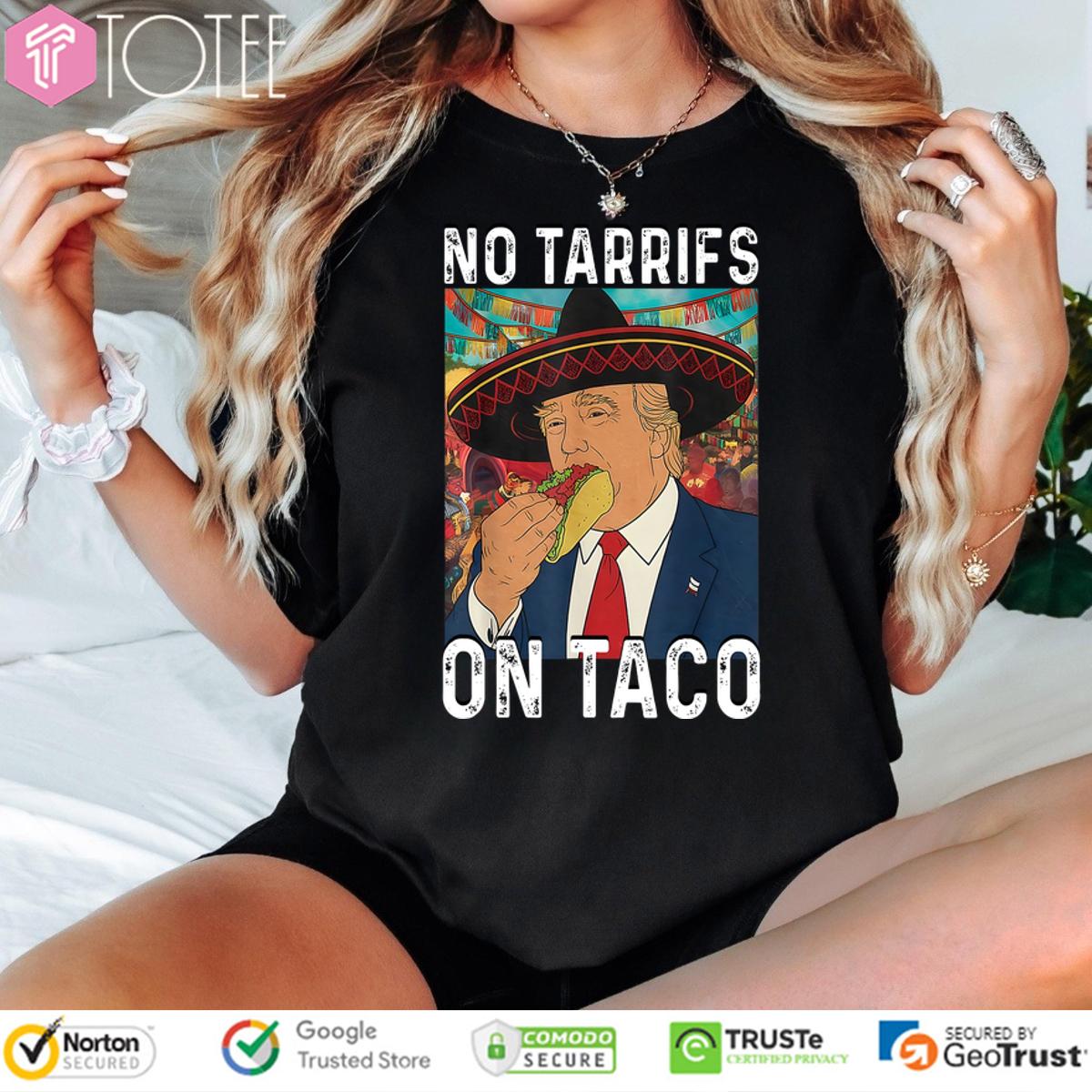 Trump No Tariffs TShirt: Cinco De Mayo Deals Today