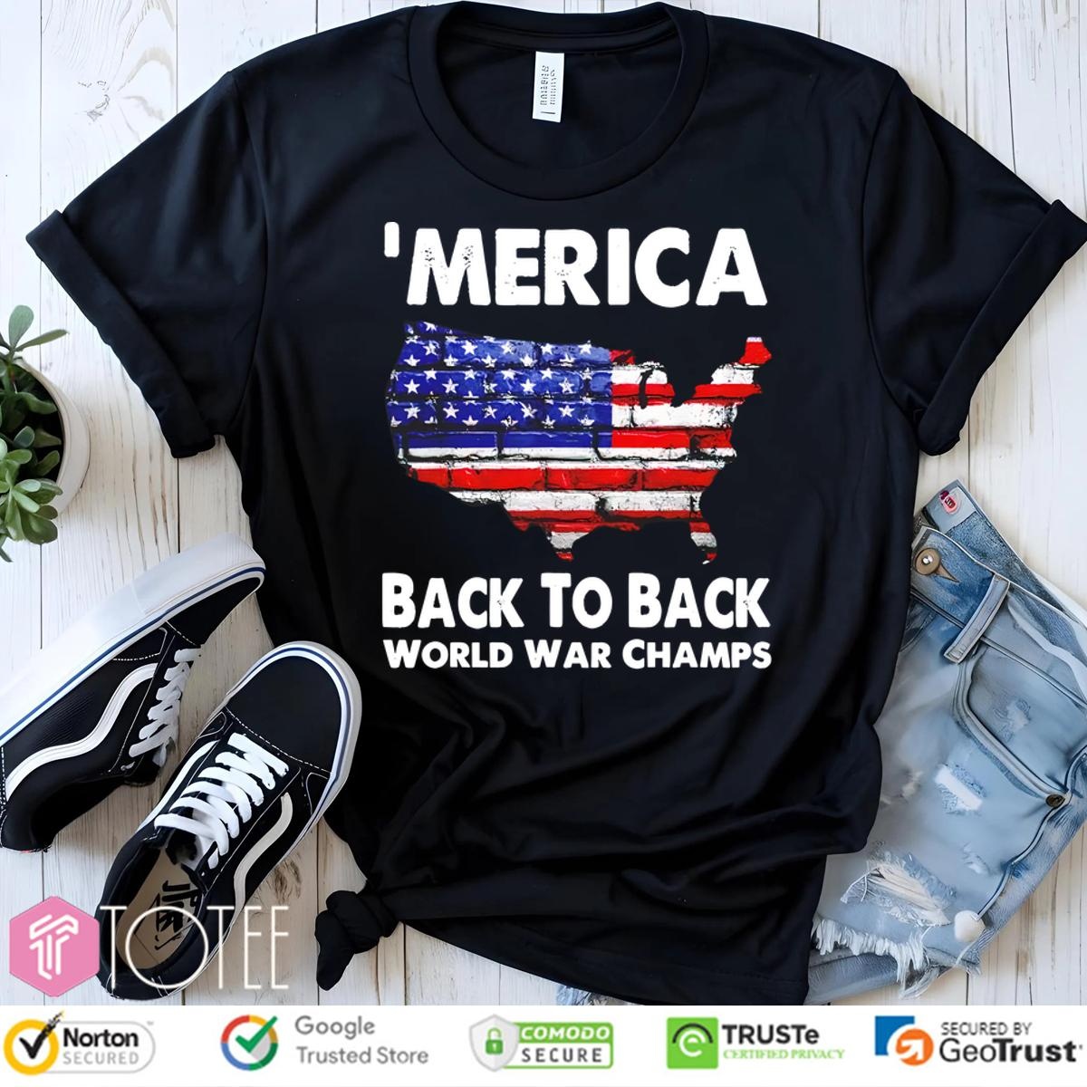Merica Back To Back World War Champs T-shirt