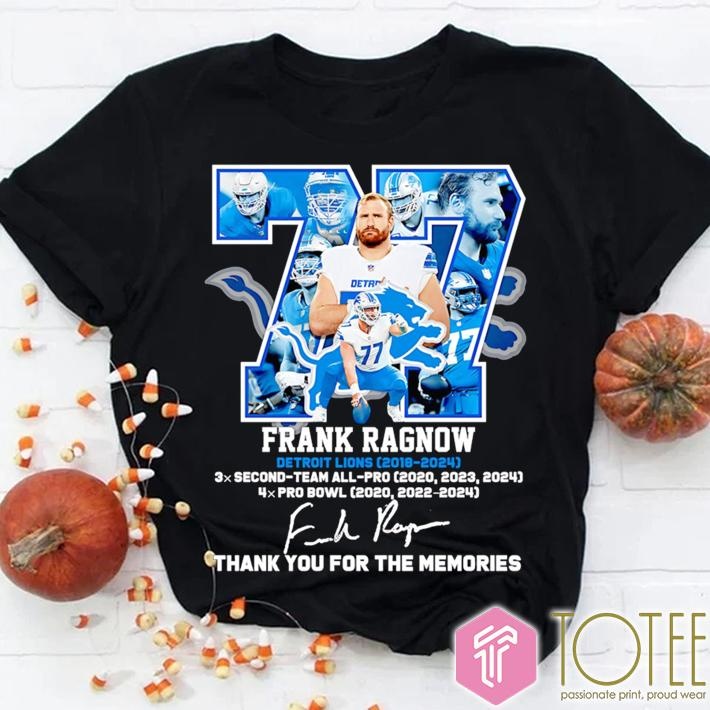 Frank Ragnow 77 Detroit Lions 3X Second Team All 4X Pro Bowl Signature T-shirt