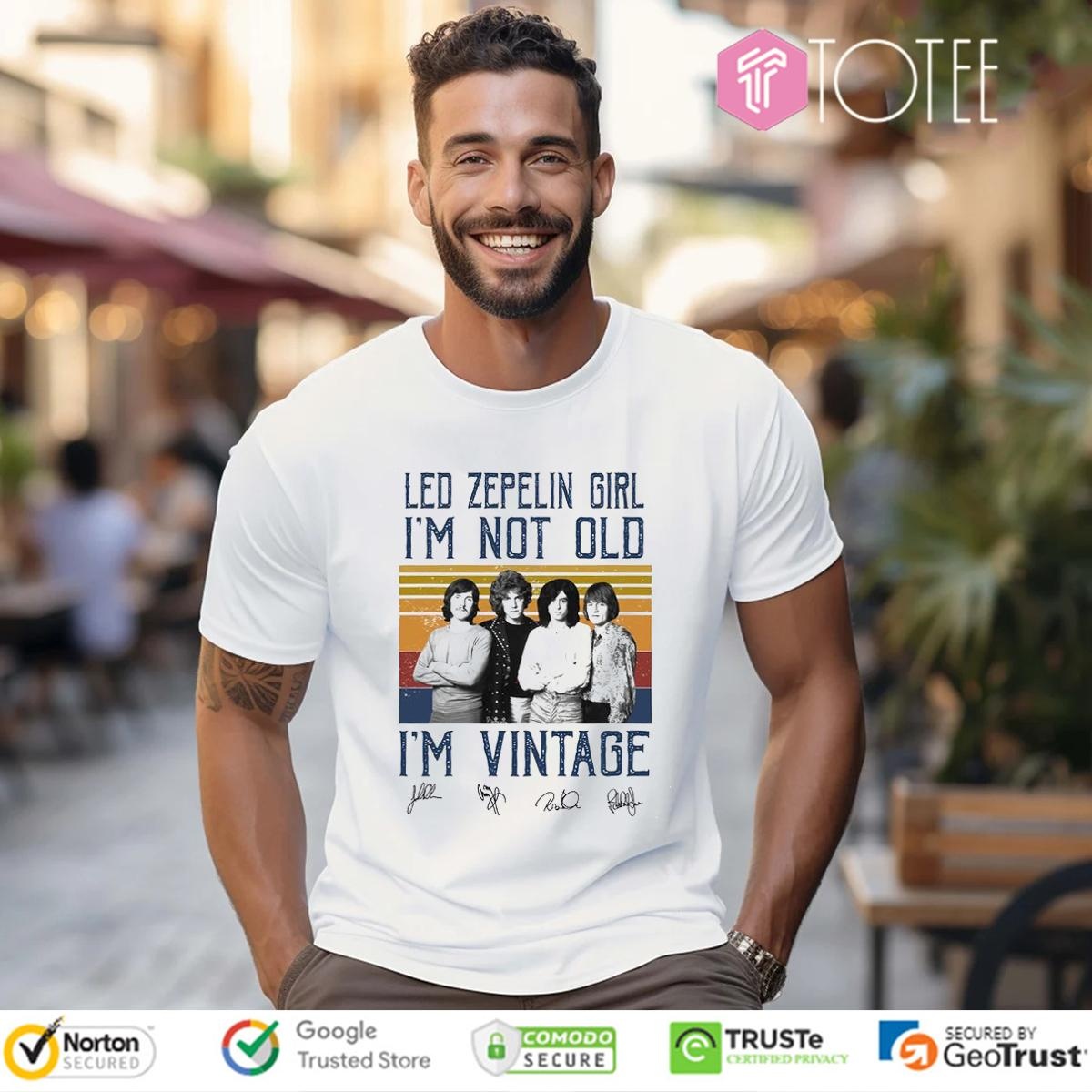 Led Zeppelin Girl Im Not Old Im Vintage Signatures T-shirt