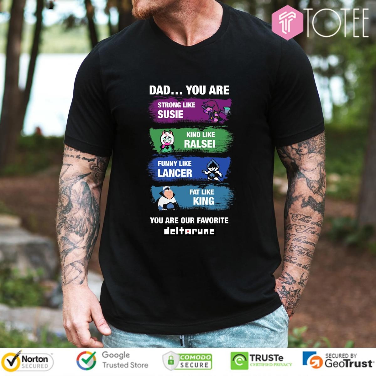 Deltarune Dad You Are Strong Like Susie Ralsei Lancer King Fathers Day T-shirt