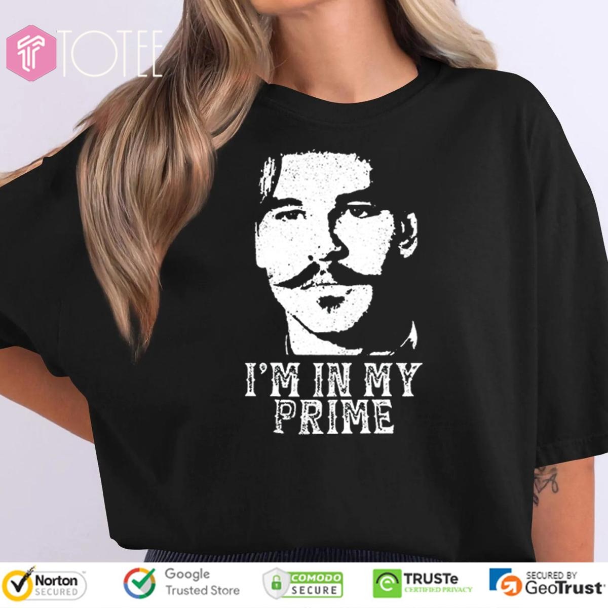 Tombstone Doc Holiday Not Me Im In My Prime T-shirt